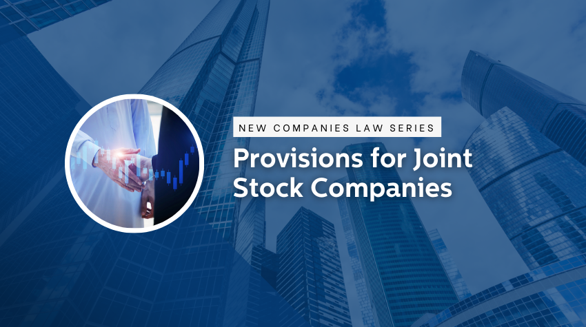 Provisions for Joint Stock Companies Under the New Companies Law